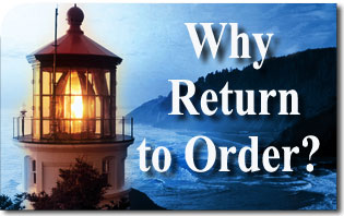 Return to Order Why Return to Order? 1