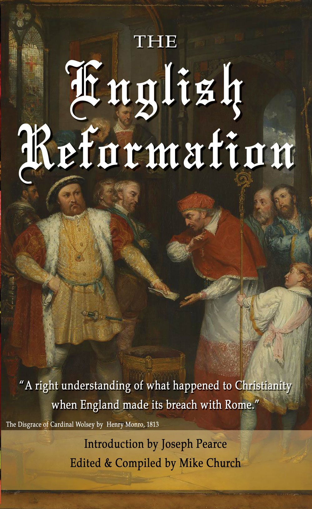 Return to Order Lessons From History: A Look at the English Reformation
