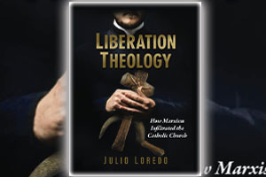 New Book Shows Why Americans Must be Concerned about Liberation Theology Today