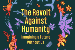 The Revolt Against Humanity Describes a Future Without God