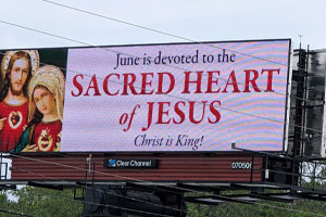Billboards Proclaim June Belongs to the Sacred Heart of Jesus!