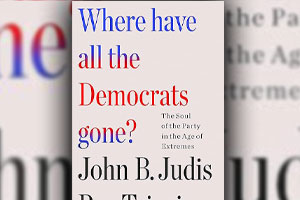 A Chronicle About How the Democrats Lost Their Soul and Are Trying to Get It Back Again