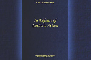 American TFP Re-Publishes a Timely Work Denouncing Catholic Action Movement